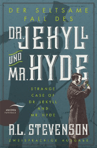 Robert Louis Stevenson - Der seltsame Fall des Dr. Jekyll und Mr. Hyde