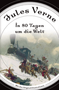 Jules Verne - In 80 Tagen um die Welt